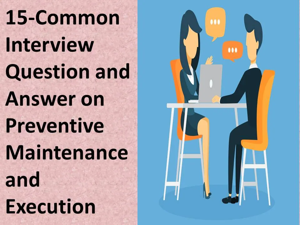 15-Comman Interview question and answer on preventive maintenance and execution